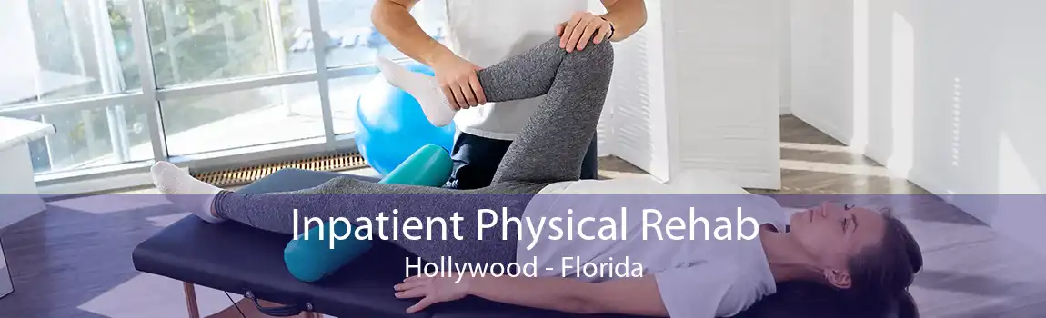 Inpatient Physical Rehab Hollywood - Florida