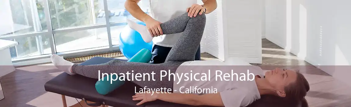 Inpatient Physical Rehab Lafayette - California
