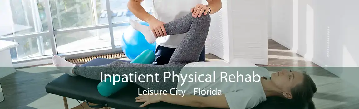 Inpatient Physical Rehab Leisure City - Florida