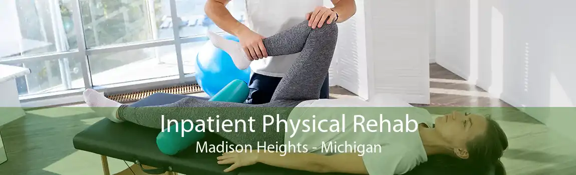 Inpatient Physical Rehab Madison Heights - Michigan