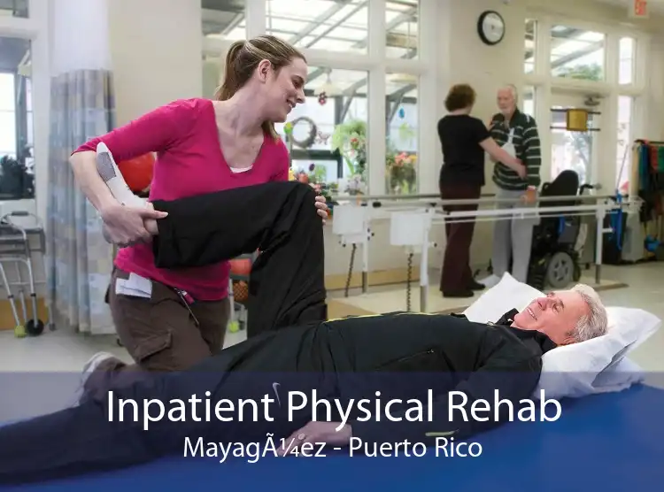 Inpatient Physical Rehab MayagÃ¼ez - Puerto Rico