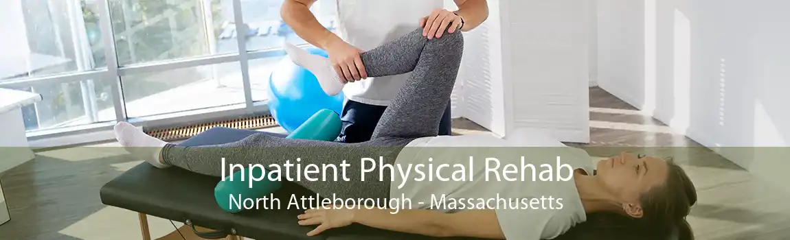 Inpatient Physical Rehab North Attleborough - Massachusetts