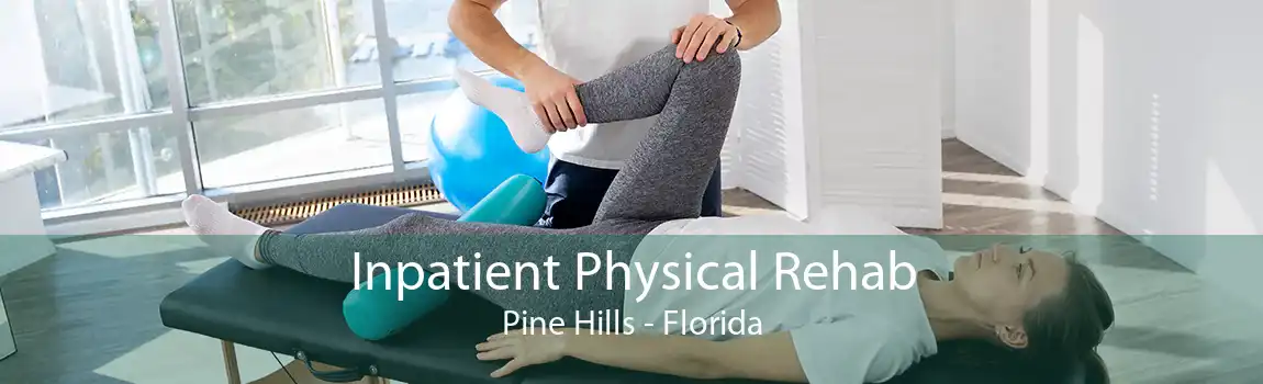 Inpatient Physical Rehab Pine Hills - Florida