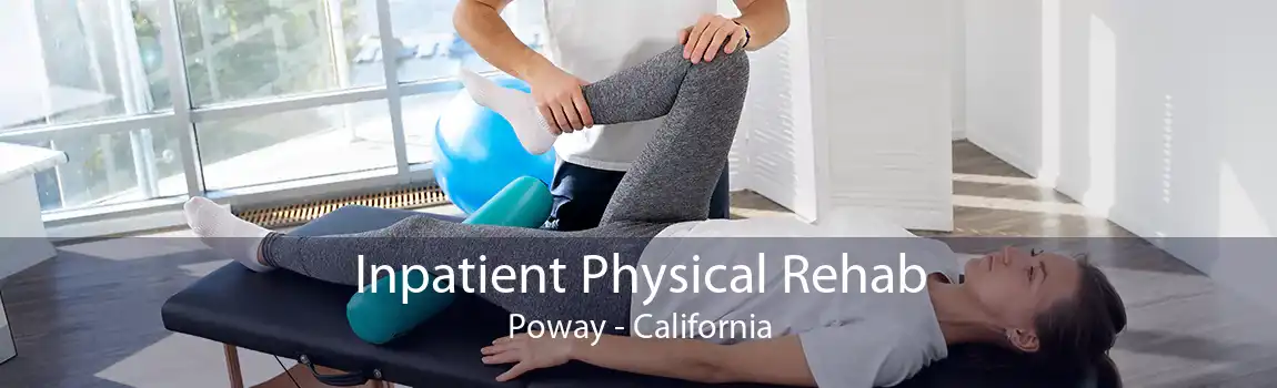 Inpatient Physical Rehab Poway - California