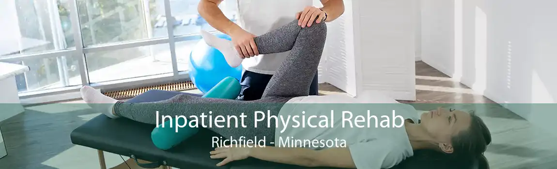 Inpatient Physical Rehab Richfield - Minnesota