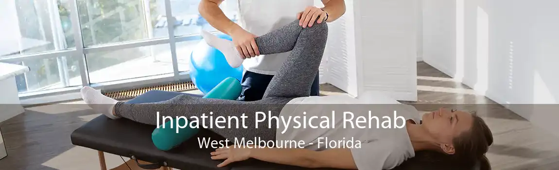 Inpatient Physical Rehab West Melbourne - Florida
