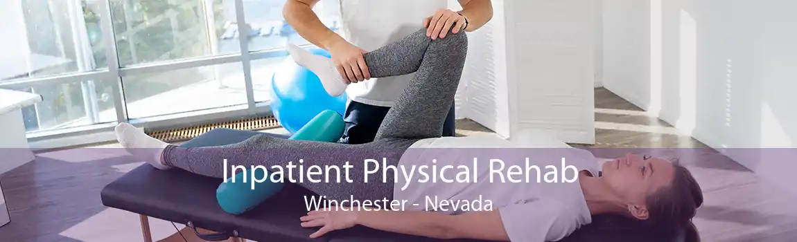 Inpatient Physical Rehab Winchester - Nevada