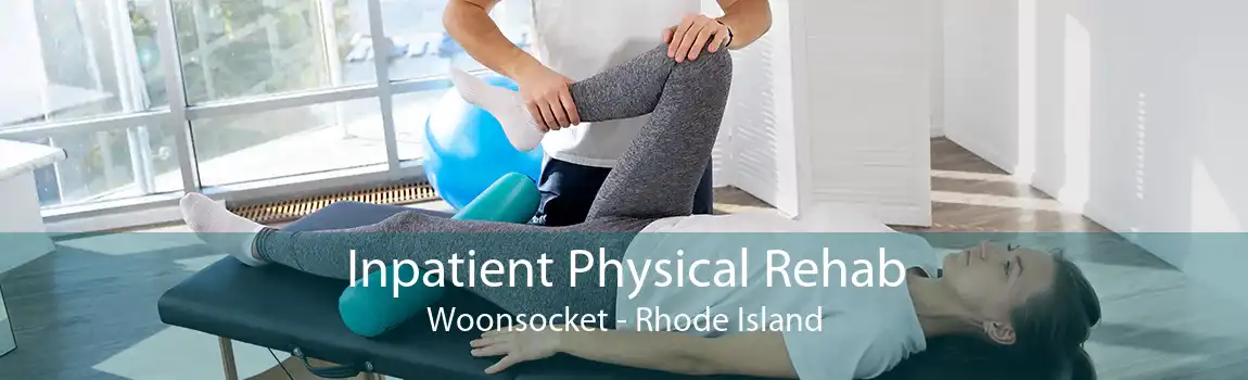 Inpatient Physical Rehab Woonsocket - Rhode Island