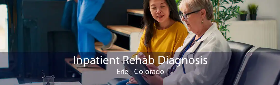 Inpatient Rehab Diagnosis Erie - Colorado