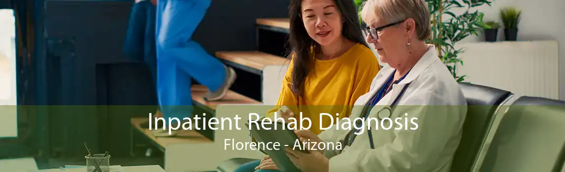 Inpatient Rehab Diagnosis Florence - Arizona