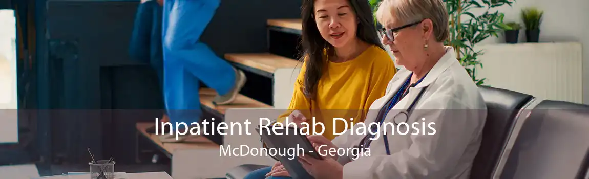 Inpatient Rehab Diagnosis McDonough - Georgia
