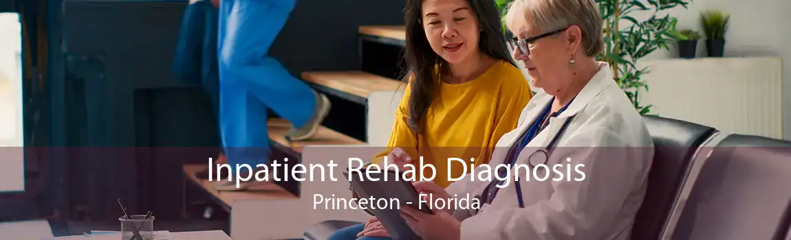 Inpatient Rehab Diagnosis Princeton - Florida