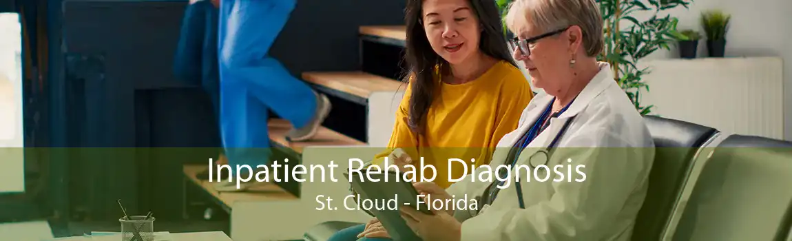 Inpatient Rehab Diagnosis St. Cloud - Florida