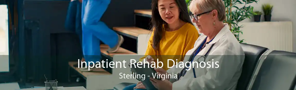 Inpatient Rehab Diagnosis Sterling - Virginia