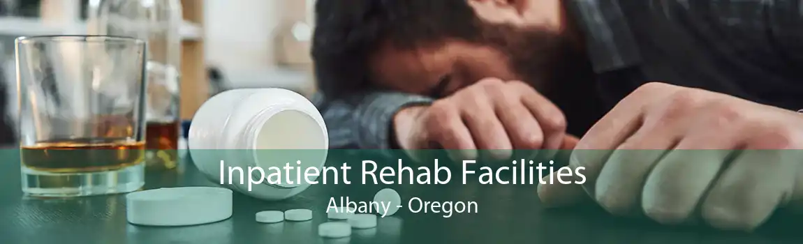 Inpatient Rehab Facilities Albany - Oregon