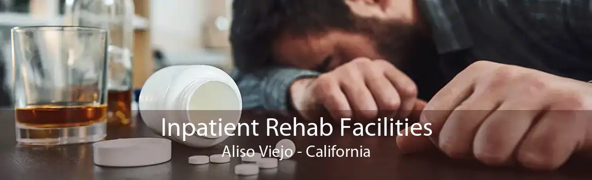 Inpatient Rehab Facilities Aliso Viejo - California