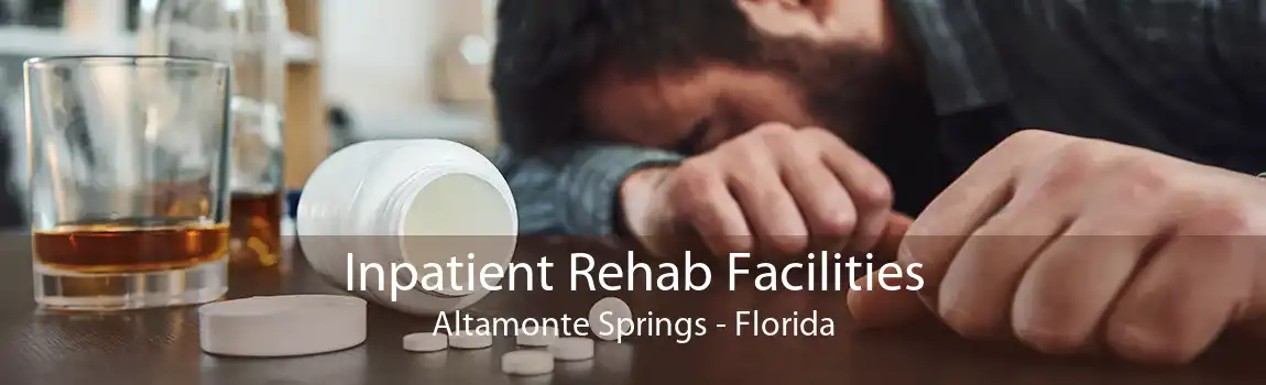 Inpatient Rehab Facilities Altamonte Springs - Florida