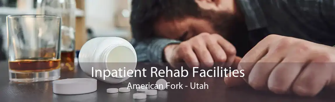 Inpatient Rehab Facilities American Fork - Utah