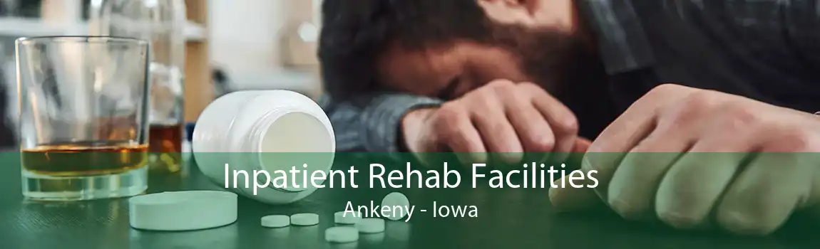 Inpatient Rehab Facilities Ankeny - Iowa