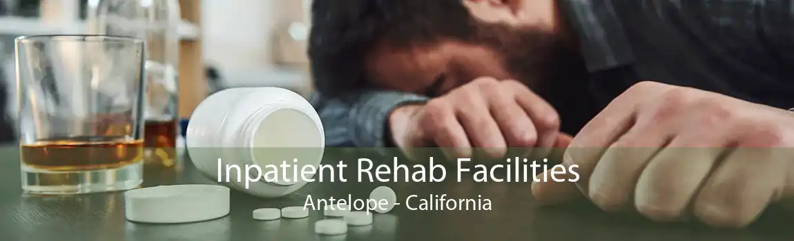 Inpatient Rehab Facilities Antelope - California