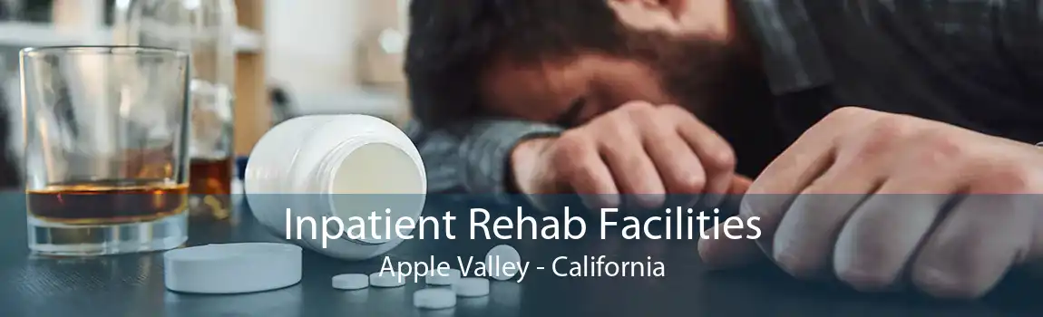 Inpatient Rehab Facilities Apple Valley - California