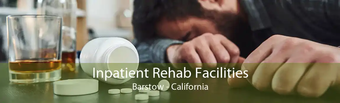 Inpatient Rehab Facilities Barstow - California