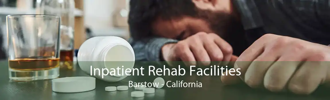 Inpatient Rehab Facilities Barstow - California