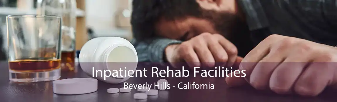 Inpatient Rehab Facilities Beverly Hills - California