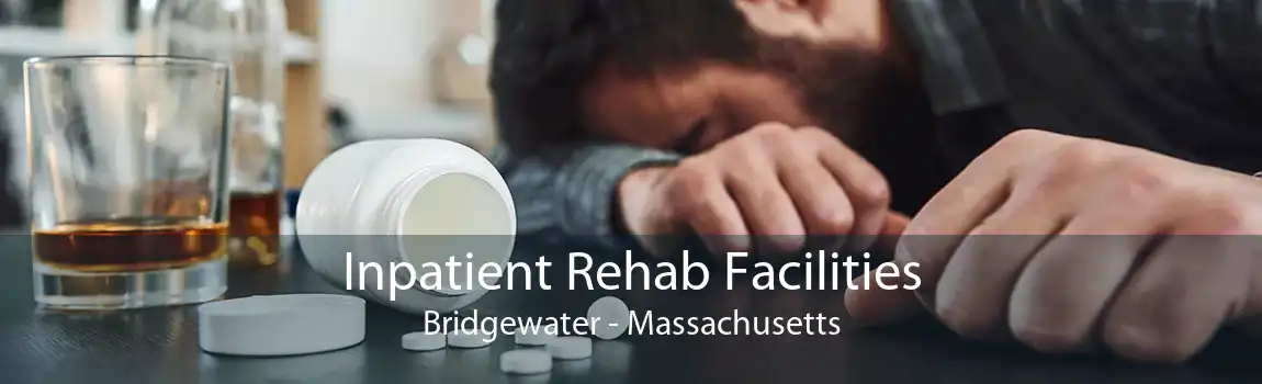 Inpatient Rehab Facilities Bridgewater - Massachusetts