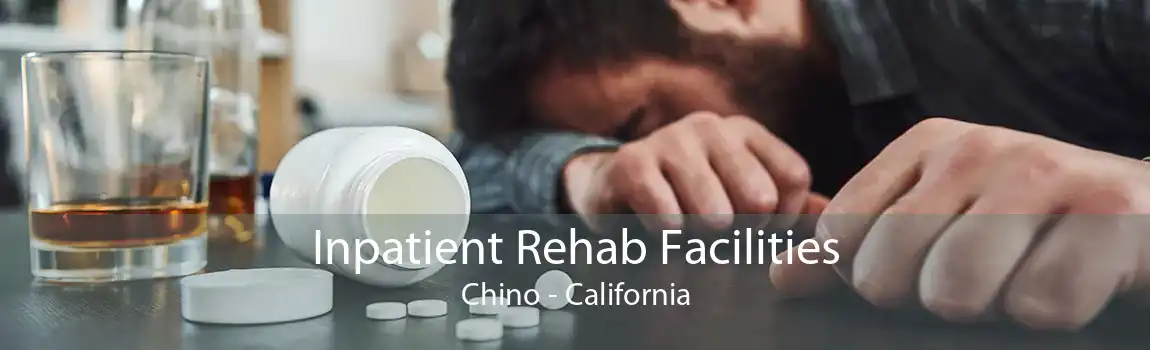 Inpatient Rehab Facilities Chino - California