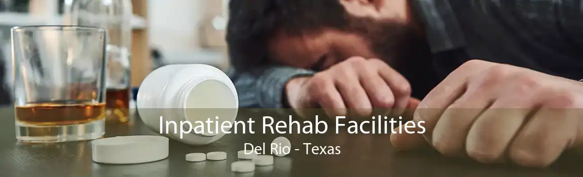Inpatient Rehab Facilities Del Rio - Texas