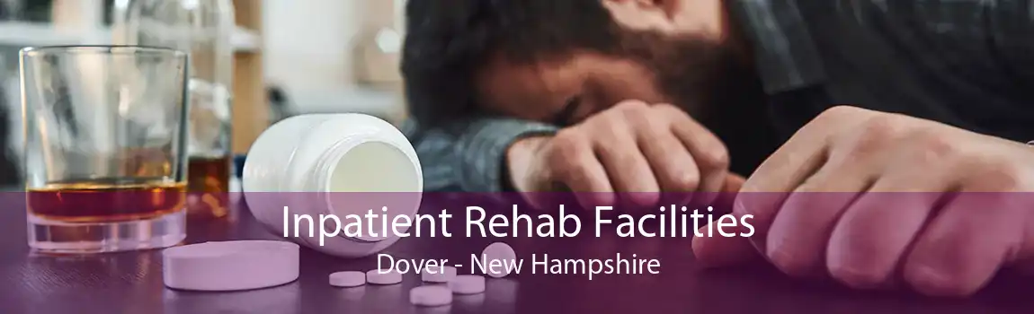 Inpatient Rehab Facilities Dover - New Hampshire