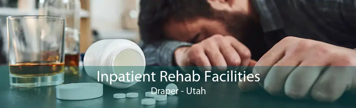 Inpatient Rehab Facilities Draper - Utah