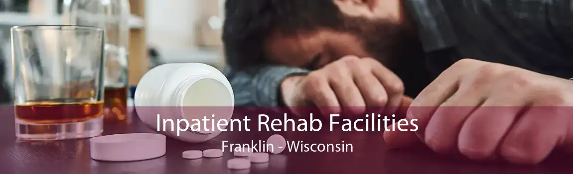 Inpatient Rehab Facilities Franklin - Wisconsin