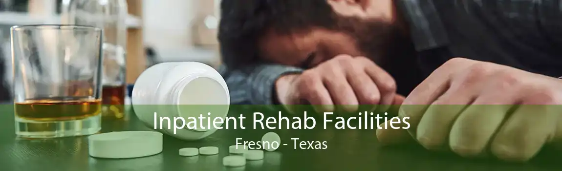 Inpatient Rehab Facilities Fresno - Texas
