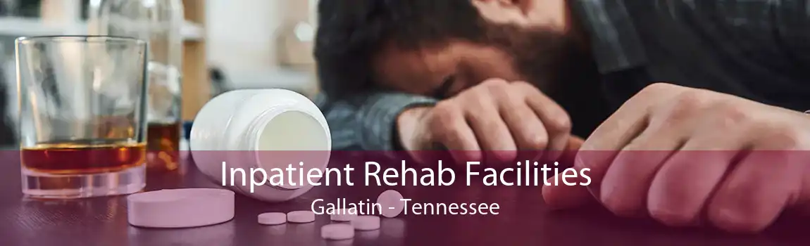 Inpatient Rehab Facilities Gallatin - Tennessee
