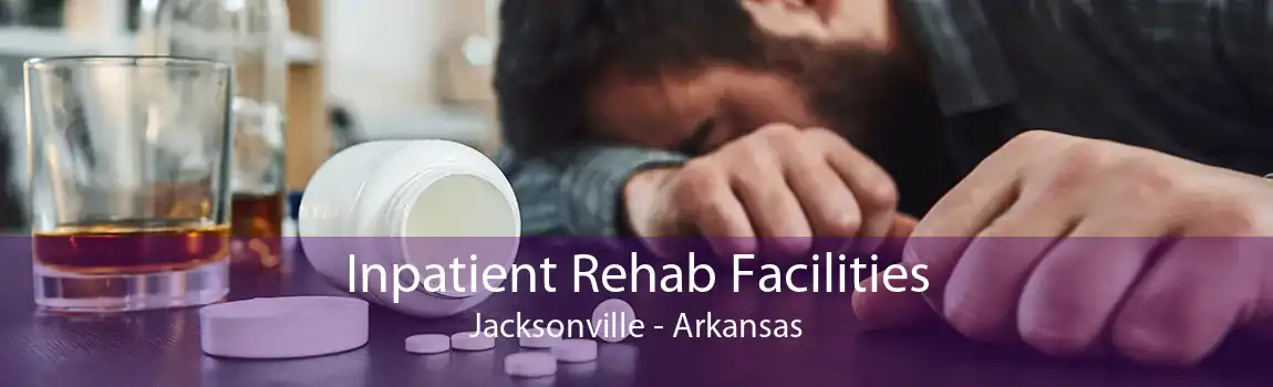Inpatient Rehab Facilities Jacksonville - Arkansas