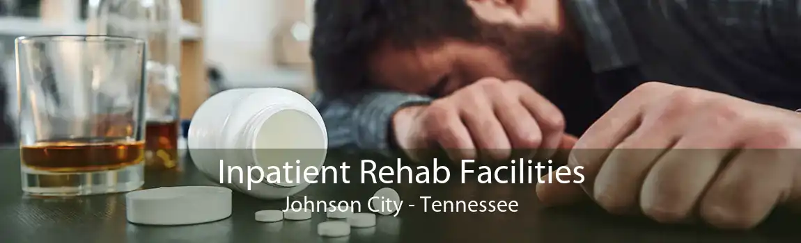 Inpatient Rehab Facilities Johnson City - Tennessee