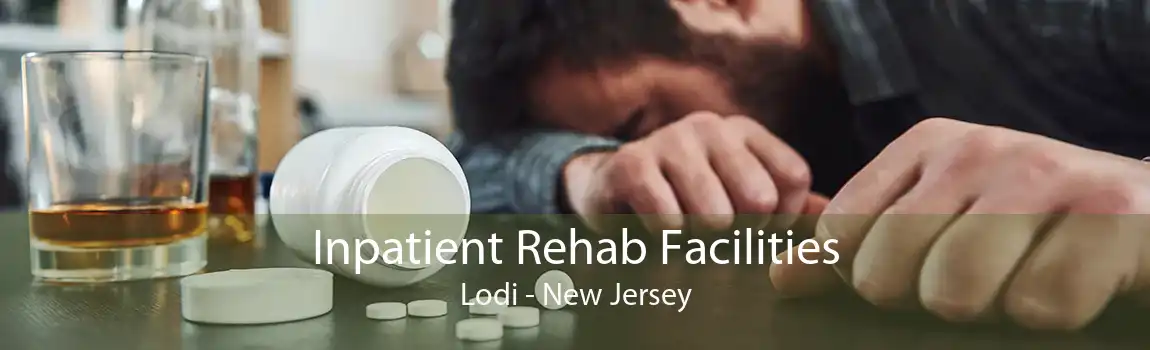 Inpatient Rehab Facilities Lodi - New Jersey