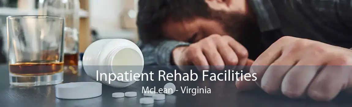 Inpatient Rehab Facilities McLean - Virginia