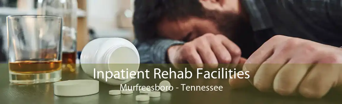 Inpatient Rehab Facilities Murfreesboro - Tennessee