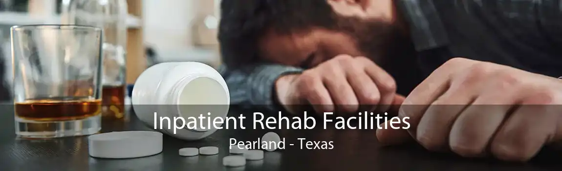 Inpatient Rehab Facilities Pearland - Texas