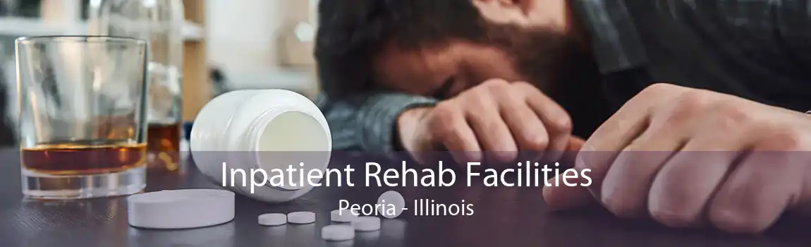 Inpatient Rehab Facilities Peoria - Illinois