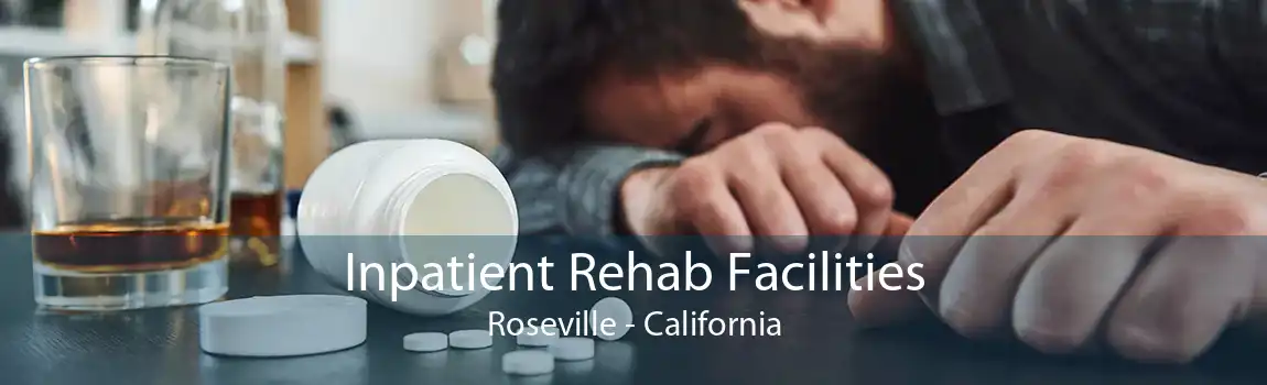 Inpatient Rehab Facilities Roseville - California