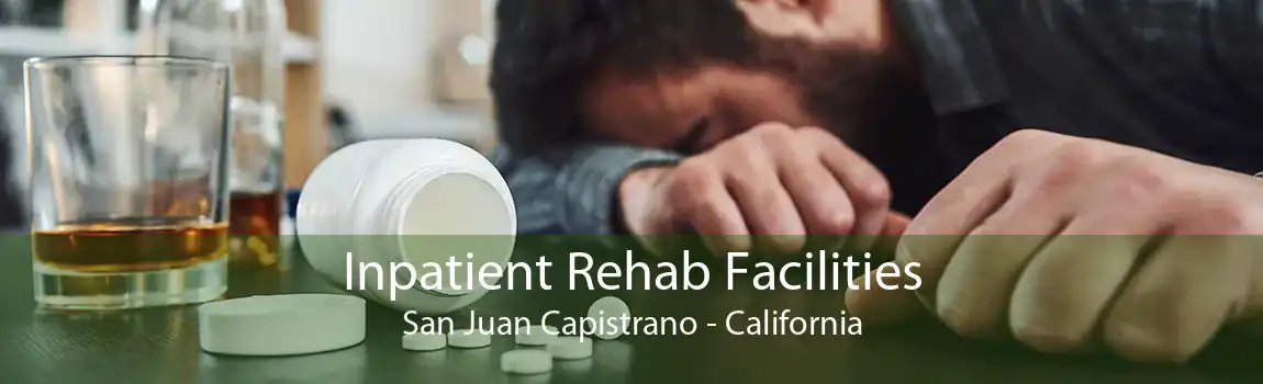 Inpatient Rehab Facilities San Juan Capistrano - California