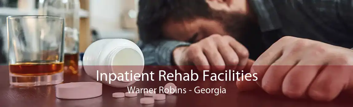 Inpatient Rehab Facilities Warner Robins - Georgia