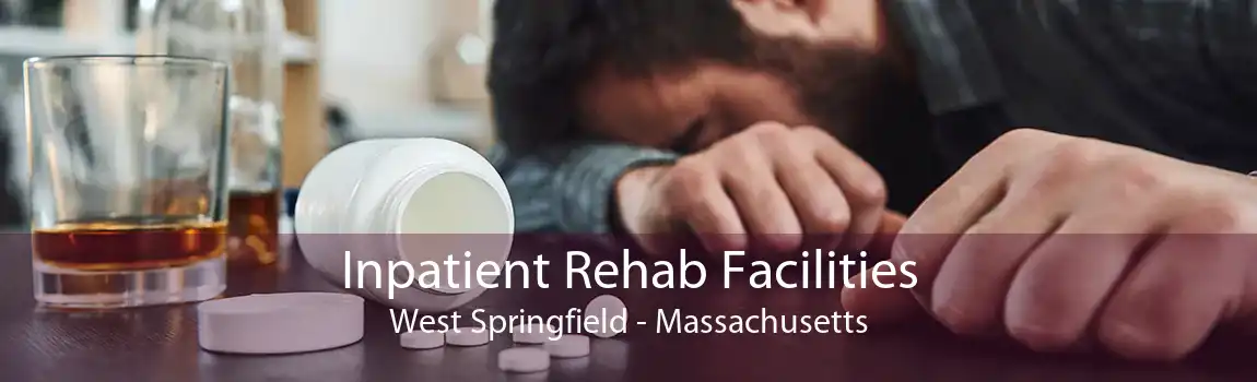 Inpatient Rehab Facilities West Springfield - Massachusetts