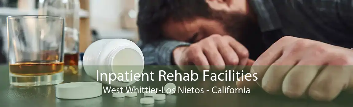 Inpatient Rehab Facilities West Whittier-Los Nietos - California