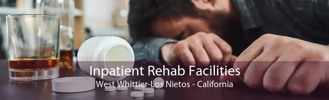 Inpatient Rehab Facilities West Whittier-Los Nietos - California