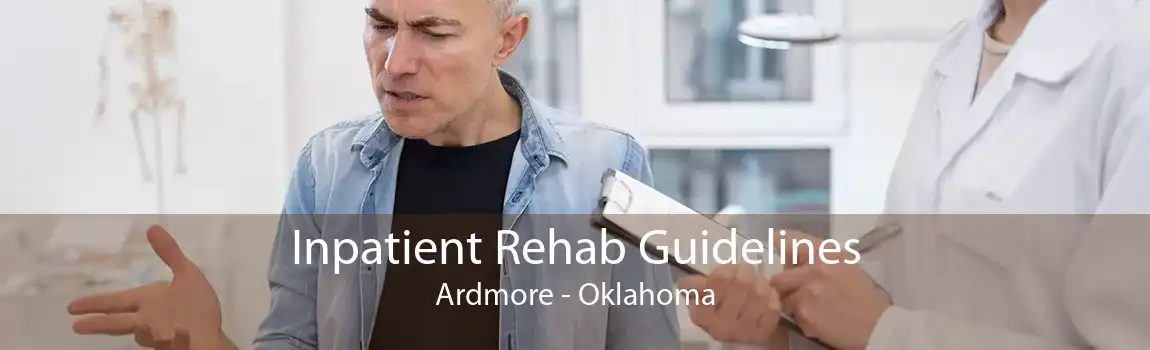 Inpatient Rehab Guidelines Ardmore - Oklahoma